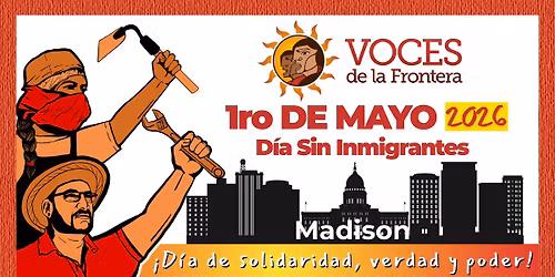 Madison: 1 de Mayo D\u00eda Sin Inmigrantes 