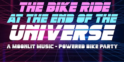 The Bike Ride at the End of the Universe