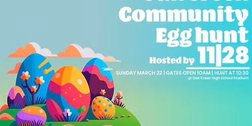 Oak Creek Community Egg Hunt hosted by 11|28