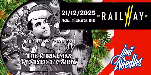 Jimi Needles presents The Christmas Remixed A\/V Show (WINCHESTER)