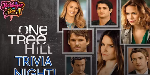 One Tree Hill Trivia Night at The Sugar Bar in Chandler!