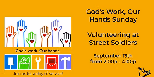 God's Work, Our Hands Sunday Afternoon of Service: Street Soldiers