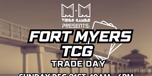 Fort Myers TCG Trade N Play!