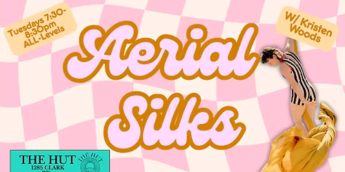 Aerial Silks (All Levels) with Kristen Woods @ The Hut