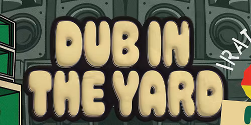 Dub In The Yard