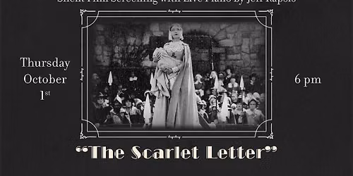 "The Scarlet Letter" with Live Piano by Jeff Rapsis