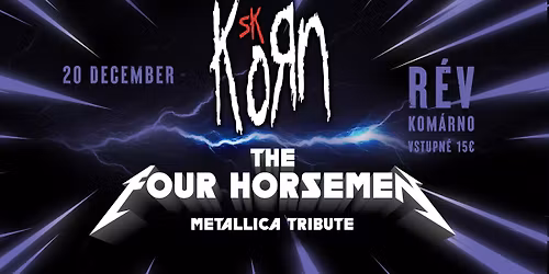 KoRn SK | The Four Horsemen | R\u00c9V | Kom\u00e1rno