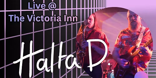 Halta D. + FABLES @ The Victoria Inn