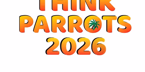 Think Parrots 2026