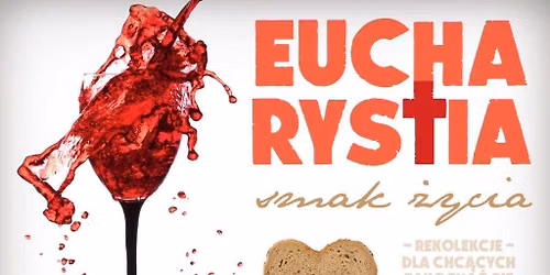 Eucharystia. Smak \u017cycia