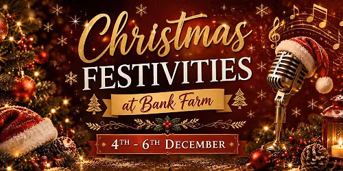 \ud83c\udf84\u2728 Christmas Festivities Weekend at Bank Farm \u2728\ud83c\udf85