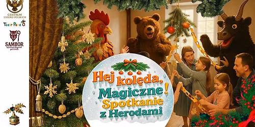 Hej Kol\u0119da! Magiczne Spotkanie z Herodami!