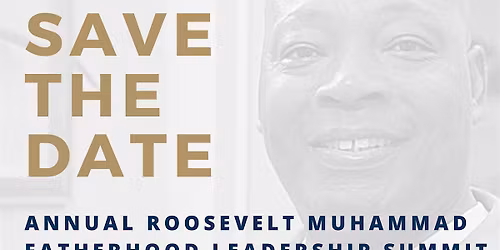 Roosevelt Muhammad Fatherhood Leadership Summit