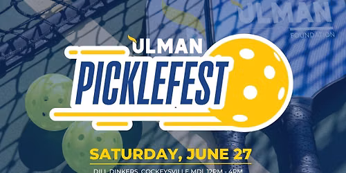 Picklefest | Ulman Foundation | June 27th