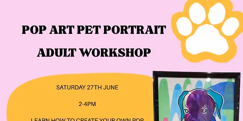 POP ART PET PORTRAIT ADULT WORKSHOP