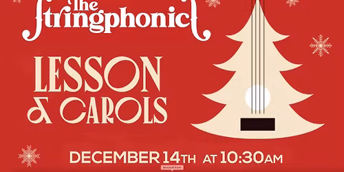 Lessons & Carols with The Stringphonics