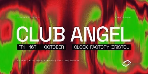 Clock Factory Presents: Club Angel