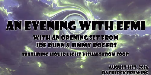 EFMI w\/ Joe Dunn & Jimmy Rogers at DayBlock Brewing