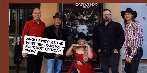 Angela Meyer & The Western Stars w\/ Rock Bottom Road Show