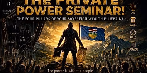 The Private Power Seminar: Four Pillars of Your Sovereign Wealth Blueprint!