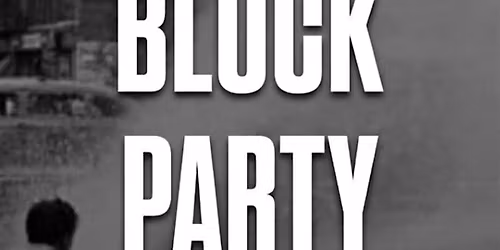 THE BLOCK PARTY (ALL WHITE EDITION)