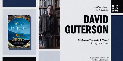 David Guterson presents 'Evelyn in Transit' (Third Place Books Ravenna)