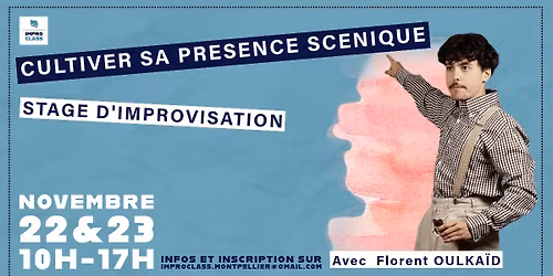 Cultiver sa pr\u00e9sence sc\u00e9nique -  Stage d\u2019improvisation avec Florent OULKA\u00cfD