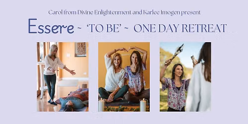 ESSERE - A One Day Retreat