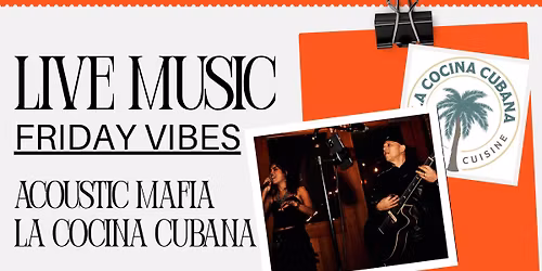 Live Music by Acoustic Mafia + Cuban Eats