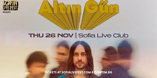 Altin G\u00fcn @ Sofia Live Club