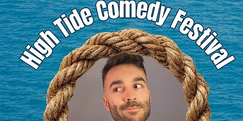 High Tide Comedy Festival Sat June 6  feat. Matt Hayden (10pm)