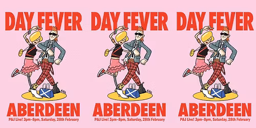 Day Fever Aberdeen