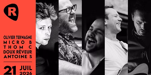F\u00caTE NATIONALE - OLIVIER TERWAGNE, MICROB, THOMC, DOUX R\u00caVEUR & ANTOINE S