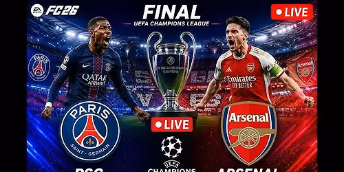 UEFA Champions League Final PSG - ARSENAL Laser Giant Screen