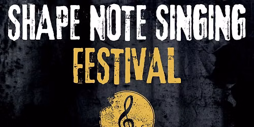 Shape Note Singing Festival