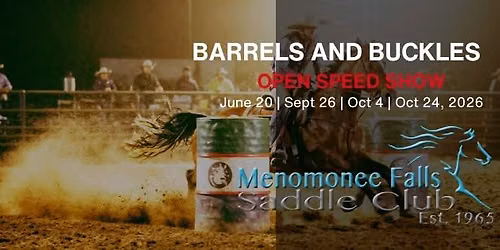 Barrels and Buckles Open Speed Show