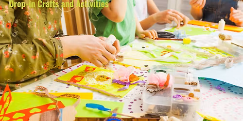 Drop in Crafts and Activities
