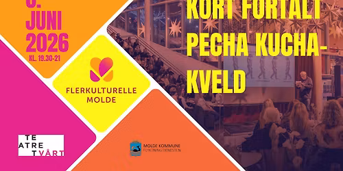 Pecha Kucha \u2013 Kort fortalt (Spesialutgave med Flerkulturelle Molde!)