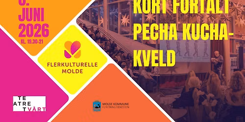 Pecha Kucha \u2013 Kort fortalt (Spesialutgave med Flerkulturelle Molde!)