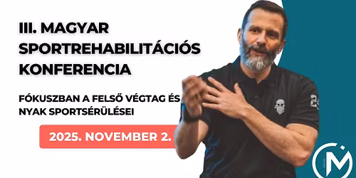 III. Magyar Sportrehabilit\u00e1ci\u00f3s Konferencia - SZTK-A-46428\/2025 - 17 pont