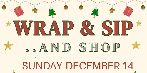 Wrap & Sip ....AND Shop at Yankee Distillers \ud83c\udf32