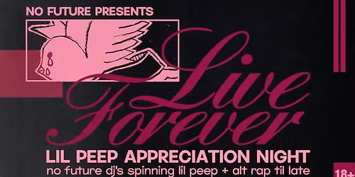 Live Forever: Lil Peep Appreciation Night - Newcastle