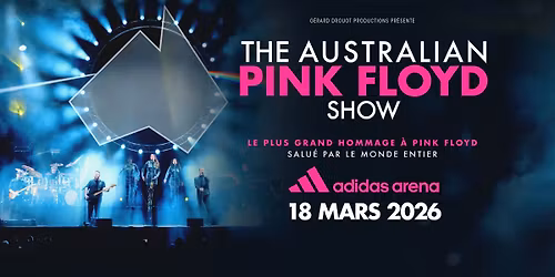 THE AUSTRALIAN PINK FLOYD SHOW | PARIS | adidas arena