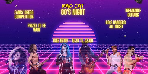 Mad Cat 80's Night!