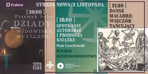 Piotr Grochowski: Polskie rodzimowierstwo \/ Przemek Sok\u00f3\u0142: Dziady \/ Dance Macabre: wiecz\u00f3r ta\u0144cuj\u0105cy