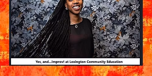 Lexington-Lexington-Yes, and...Improv!   Jul 20-24 (Indication of Interest)