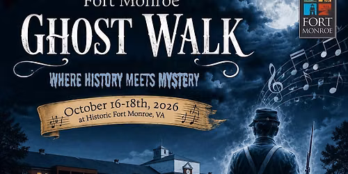 Fort Monroe Ghost Walk 2026