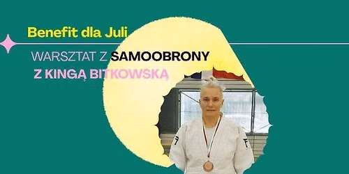 samoobrona z king\u0105 bitkowsk\u0105 - benefit dla juli