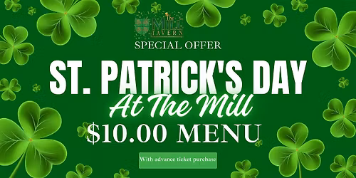 St. Patrick's Day at The Mill \u2014 $10 Menu Items (With Ticket Purchase)