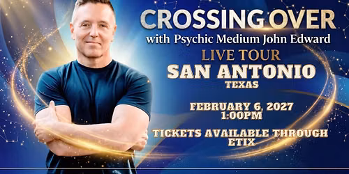 Crossing Over with Psychic Medium John Edward live in San Antonio, TX